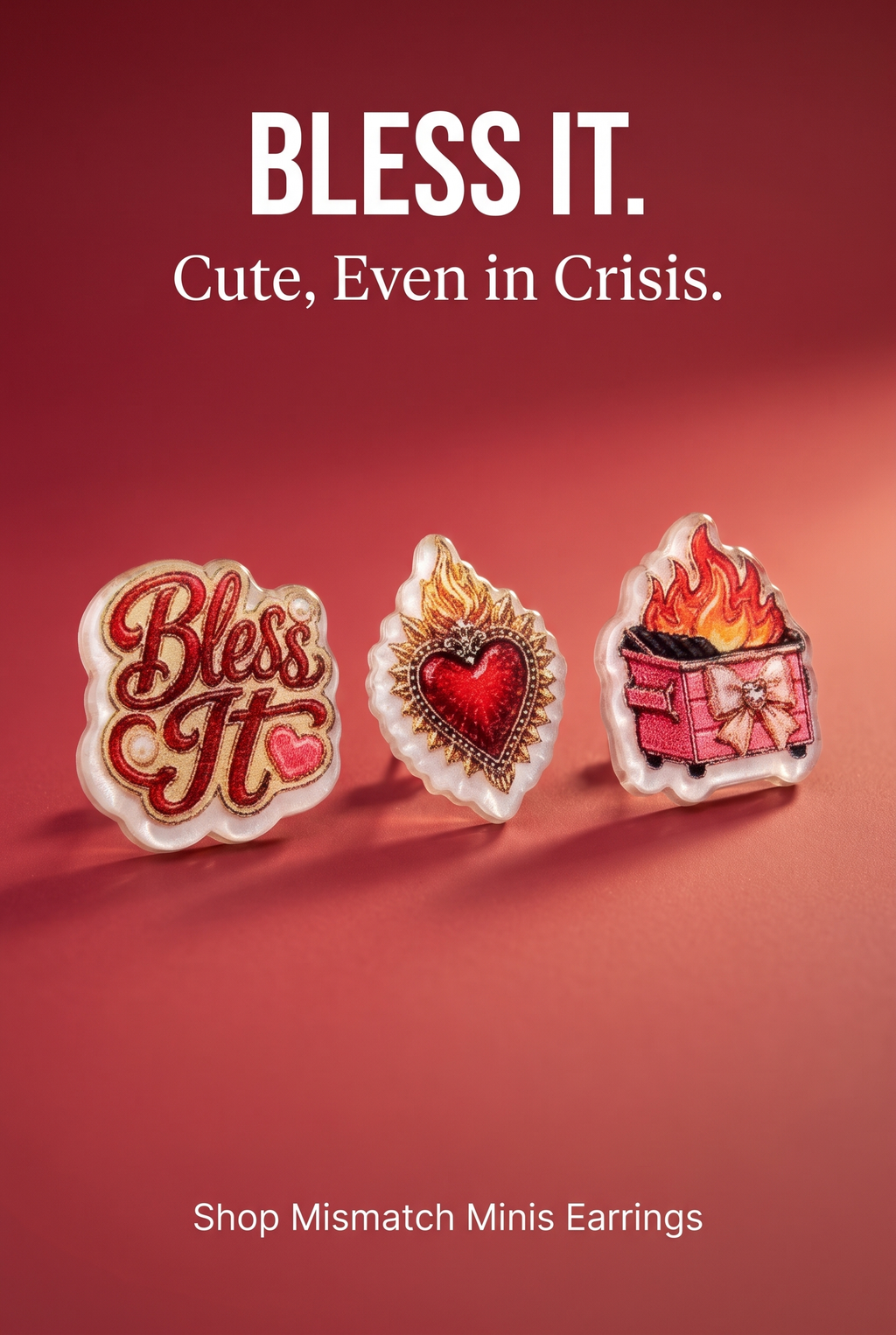 Three Bless It acrylic stud earrings displayed on a red gradient promotional background with the headline 'BLESS IT.' and the phrase 'Cute, Even in Crisis.'