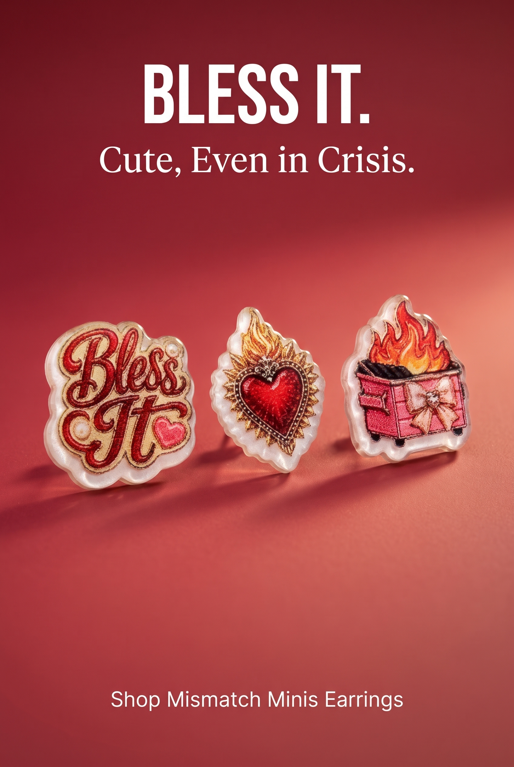 Three Bless It acrylic stud earrings displayed on a red gradient promotional background with the headline 'BLESS IT.' and the phrase 'Cute, Even in Crisis.'
